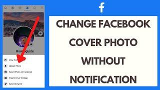 How to Change Facebook Cover Photo Without Notification