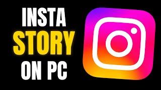 How to UPLOAD STORY on INSTAGRAM from PC