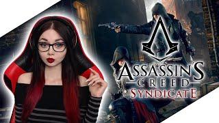 ASSASSIN’S CREED SYNDICATE | ASSASSIN'S CREED СИНДИКАТ | ПРОХОЖДЕНИЕ НА РУССКОМ | STREAM | СТРИМ #1