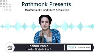 Mastering SEO and Client Acquisition | Joshua Poole from Studio Hawk