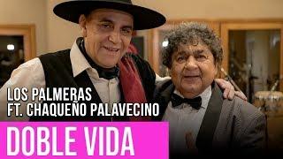 Los Palmeras ft. Chaqueño Palavecino - Doble Vida