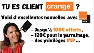 CLIENT ORANGE ? THE BON PLAN AVEC ORANGE BANK