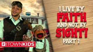 ITOWN KIDS | I Live by Faith and Not by Sight | Part 1 | Full Episode
