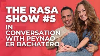 The Rasa Show Episode #5: In Conversation With Peynao er Bachatero