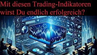 Indikatoren im Trading: Notwendig für deinen Erfolg an der Börse?