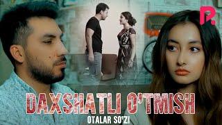 Otalar so'zi - Daxshatli o'tmish | Оталар сузи - Дахшатли утмиш