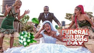 FUNERAL ON MY WEDDING DAY  (EPISODE 4))