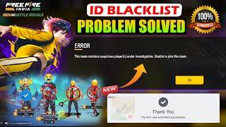 This Team Contains Suspicious Players Error Free Fire | Id Blacklist Problem Free Fire 2025