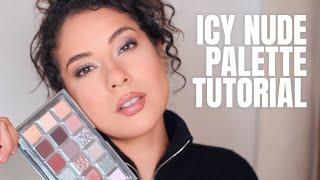 HUDA BEAUTY ICY NUDE PALETTE TUTORIAL