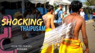 How to Travel PENANG | Thaipusam 2019