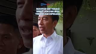 MAHFUD MD TEGASKAN Jokowi Bakal Terancam Dipidana jika Ijazahnya Terbukti Palsu