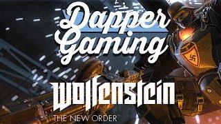 Wolfenstein: The New Order | Dapper Gaming Reviews