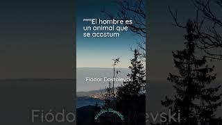 #Fiódor #Dostoievski  #frases #filosofodelavida #frasescelebres #frasesfilosoficas #Shorts