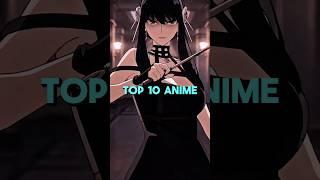 Top 10 Anime You Should Watch Before You Die  | #anime