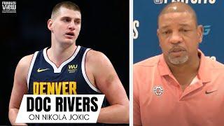 Doc Rivers says Nikola Jokic is "Best Passing Big Man Ever", Compares Him to Olajuwon & McHale