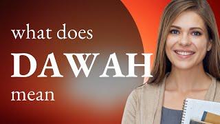 Dawah | what is DAWAH meaning