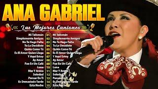 Ana Gabriel 20 Grandes Exitos ~ Ana Gabriel Exitos Sus Mejores Canciones ~ Baladas Romanticas