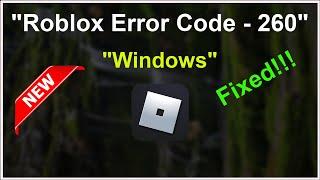 Roblox - Disconnected - Error Code 260 - There Was a Problem Receiving Data Please Reconnect - 2022