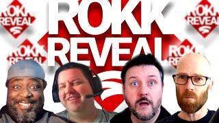 Rokk Reveal - beginning or end?