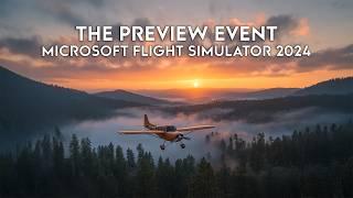 Microsoft Flight Simulator 2024 - The PREVIEW Event - A Load of New Footage