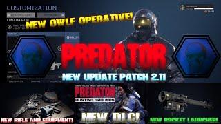 Predator Hunting Grounds NEW UPDATE PATCH 2.11 AND NEW DLC AND OWLF OPERATIVE!