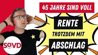 45 Jahre Wartezeit erfüllt: Rente trotzdem mit Abschlag