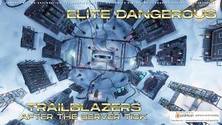 Elite Dangersous - Trailblazers - After The Server Tick