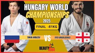  Final -81 Kg Timur ARBUZOV (RUS) vs Tato GRIGALASHVILI  (GEO) World Championships 2025 Hungary 