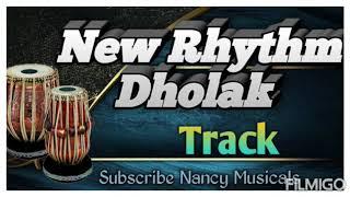 NEW Rhythm, Dholak Track