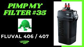 Pimp My Filter #35 - Fluval 406 Canister Filter (Same set up for 407)