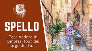 SPELLO: cosa vedere | Tour di un giorno nel borgo dei fiori più famoso dell'Umbria