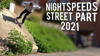 NIGHTSPEEDS - STREET PART | 2021