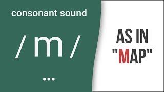 Consonant Sound / m / as in "map"- American English Pronunciation