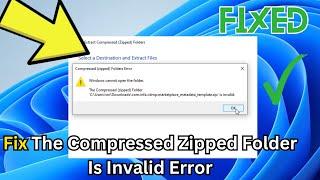 How to Fix The Compressed Zipped Folder Is Invalid Error | The Compressed zipped folder