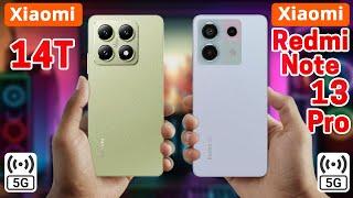 Xiaomi 14T Vs Xiaomi Redmi Note 13 Pro | Specs Comparison || Which One's Better?