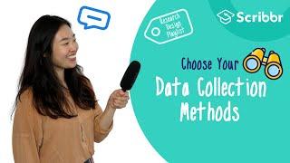 Research Design: Choosing your Data Collection Methods | Scribbr 