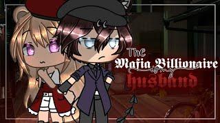 The Mafia Billionaire is my Husband  / Gacha Life / GLMM / Gacha Life Mini Movie  / Love Story