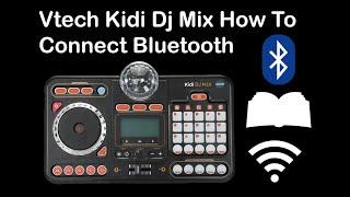 vtech kidi dj mix how to connect bluetooth