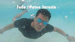 Fade : Patee Sarasin