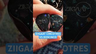 ZIIGAAT CINCOTRES VS DOSCINCO  #headphones #iem #audiophile