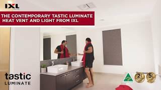 IXL Tastic Luminate Heater Fan & Light 3 in 1 Bathroom Unit