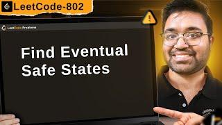 802. Find Eventual Safe States | leetcode daily challenge | shashcode | java | dsa | shashwat