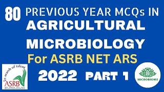 ASRB NET/ARS in AGRICULTURAL MICROBIOLOGY | 80 Previous year solved MCQs | ASRB NET 2022 Preparation