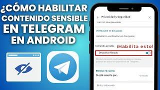 Cómo Habilitar Contenido Sensible En Telegram En Android