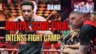 Intense Fight Camp to Brutal Semi-Final