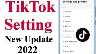 Tiktok Setting Update 2022 | Tiktok Setting New Update | Tiktok Setting Today Update