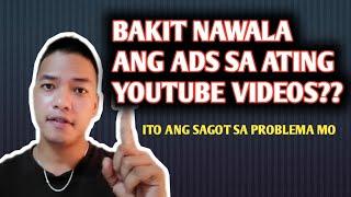 BAKIT NAWALA ANG ADS SA YOUTUBE VIDEOS/PAANO IBALIK ANG ADS NA NAWALA SA MGA VIDEO