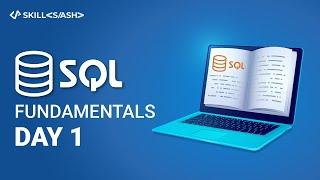 SQL (Structured Query Language) Fundamentals | SQL Workshop Day 1 | Skillslash