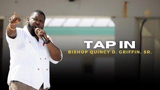 Tap In | Bishop Quincy D. Griffin, Sr. | The FWPC