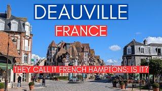 DEAUVILLE France  IS French Hamptons Overrated or Underrated?